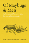 Of Maybugs and Men: A History and Philosophy of the Sciences of Homosexuality Cover Image