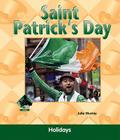Saint Patrick's Day (Holidays) By Julie Murray Cover Image