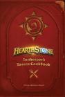 Hearthstone: Innkeeper's Tavern Cookbook By Chelsea Monroe-Cassel Cover Image