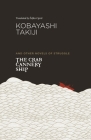 The Crab Cannery Ship and Other Novels of Struggle By Takiji Kobayashi, Zeljko Cipris (Translator) Cover Image
