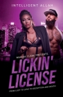 Lickin' License: From Lust to Love to Deception and Death Cover Image
