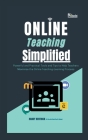 Online Teaching Simplified By Randy Bentinck Cover Image