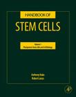 Handbook of Stem Cells By Anthony Atala (Editor), Robert Lanza (Editor) Cover Image