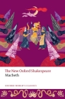 Macbeth: The New Oxford Shakespeare (Oxford World's Classics) Cover Image