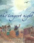 The Longest Night: A Passover Story By Laurel Snyder, Catia Chien (Illustrator) Cover Image