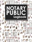 Notary Public Logbook: Notarial Record Book, Notary Public Book, Notary Ledger Book, Notary Record Book Template, Cute Coffee Cover Cover Image