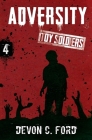 Adversity: Toy Soldiers Book Four By Devon C. Ford Cover Image