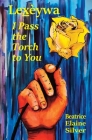 Lexeywa - I Pass the Torch to You By Beatrice Elaine Silver Cover Image