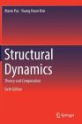Structural Dynamics: Theory and Computation By Mario Paz, Young Hoon Kim Cover Image