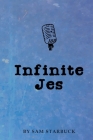 Infinite Jes By Sam Starbuck Cover Image