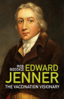 Edward Jenner: The Vaccination Visionary Cover Image