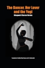 The Dancer, Her Lover and the Yogi: Chitralekha By Bhagwati Charan Verma, Pratibha Vinod Kumar (Translator), A. K. Kulshreshth (Translator) Cover Image
