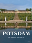 Potsdam: Art, Architecture, and Landscape By Rolf Toman, Achim Bednorz (Photographer), Barbara Borngasser Cover Image