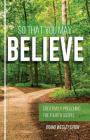So That You May Believe: Creatively Preaching the Fourth Gospel By Brand Eaton Cover Image