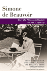 Diary of a Philosophy Student: Volume 1, 1926-27 (Beauvoir Series) By Simone de Beauvoir, Barbara Klaw (Editor), Sylvie Le Bon de Beauvoir (Editor), Margaret A. Simons (Editor), Marybeth Timmermann (Editor), Barbara Klaw (Translated by) Cover Image