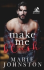 Make Me Blush By Marie Johnston Cover Image