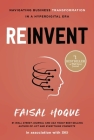 Reinvent: Navigating Business Transformation in a Hyperdigital Era By Faisal Hoque Cover Image