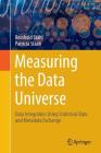 Measuring the Data Universe: Data Integration Using Statistical Data and Metadata Exchange By Reinhold Stahl, Patricia Staab Cover Image