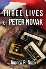 Three Lives of Peter Novak Cover Image