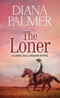 The Loner By Diana Palmer Cover Image