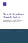 Electronic Surveillance of Mobile Devices: Understanding the Mobile Ecosystem and Applicable Surveillance Law Cover Image