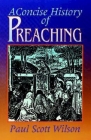 Concise History of Preaching Cover Image