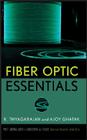 Fiber Optic Essentials (Wiley Survival Guides in Engineering and Science #10) Cover Image
