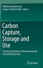 Carbon Capture, Storage and Use: Technical, Economic, Environmental and Societal Perspectives Cover Image