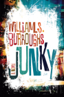 Junky: The Definitive Text of Junk By William S. Burroughs Cover Image