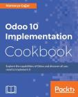 Odoo 10 Implementation Cookbook By Mantavy Gajjar Cover Image