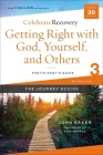 Getting Right with God, Yourself, and Others Participant's Guide 3: A Recovery Program Based on Eight Principles from the Beatitudes (Celebrate Recovery) By John Baker Cover Image