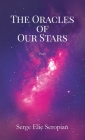 The Oracles of Our Stars: A Poetry Book By Serge Elie Seropian Cover Image