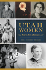 Utah Women: Pioneers, Poets and Politicians (American Heritage) By Emily Brooksby Wheeler Cover Image