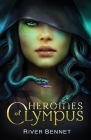 Heroines of Olympus By River Bennet Cover Image