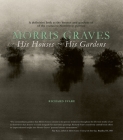 Morris Graves: His Houses, His Gardens Cover Image