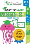 Ready to Learn: K-2 Subtraction Flash Cards: Includes 48 Cards to Practice Subtraction Skills! Cover Image