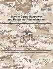 Marine Corps Tactical Publication MCTP 3-30G Marine Corps Manpower and Personnel Administration 24 January 2020 Cover Image
