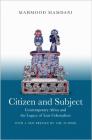 Citizen and Subject: Contemporary Africa and the Legacy of Late Colonialism (Princeton Studies in Culture/Power/History) By Mahmood Mamdani, Mahmood Mamdani (Preface by) Cover Image