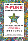 The Authorized P-Funk Song Reference: Official Canon of Parliament-Funkadelic, 1956-2023 By Daniel Bedrosian Cover Image