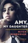 Amy, My Daughter By Mitch Winehouse Cover Image