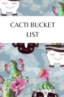 Cacti Bucket List: Novelty Bucket List Themed Notebook By Mayer Lewis Cover Image