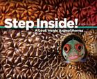 Step Inside!: A Look Inside Animal Homes Cover Image