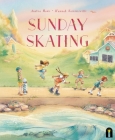 Sunday Skating By Andrea Rowe, Hannah Sommerville (Illustrator) Cover Image