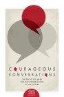 Courageous Conversations: The Tools You Need For the Conversations in the Culture By Lisa Fields (Editor), Yana Conner, Sherelle Ducksworth Cover Image