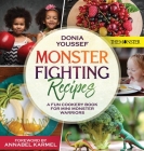 Monster Fighting Recipes: A Fun Cookery Book For Mini Monster Warriors By Donia Youssef Cover Image