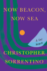 Now Beacon, Now Sea: A Son's Memoir Cover Image