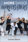 More Dance Improvisations By Justine Reeve Cover Image