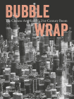 Bubble Wrap: The Chinese Art Market's 21st-Century Boom By Lisa Movius Cover Image