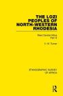 The Lozi Peoples of North-Western Rhodesia: West Central Africa Part III (Ethnographic Survey of Africa) By V. W. Turner Cover Image