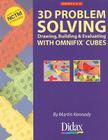 3D Problem Solving, Grades 6 to 12: Drawing, Building & Evaluating with Omnifix Cubes By Ian Kennedy, Martin Cover Image